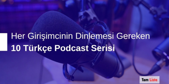 Her Girişimcinin Dinlemesi Gereken 10 Türkçe Podcast Serisi