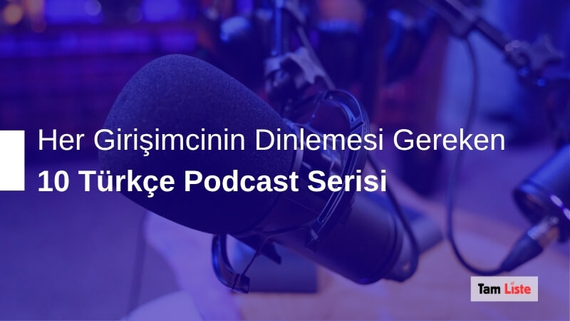 Her Girişimcinin Dinlemesi Gereken 10 Türkçe Podcast Serisi