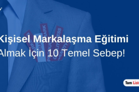 Kişisel Markalaşma Eğitimi Almak İçin 10 Sebep!
