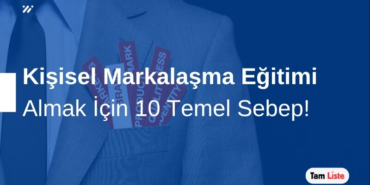 Kişisel Markalaşma Eğitimi Almak İçin 10 Sebep!