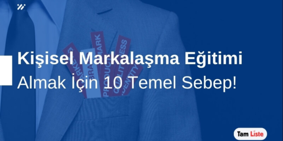 Kişisel Markalaşma Eğitimi Almak İçin 10 Sebep!
